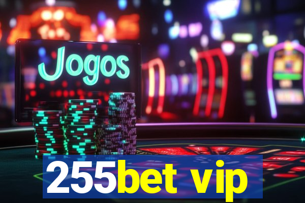 255bet vip